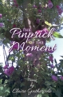 The Pinprick of the Moment By Claire Gathercole Cover Image