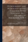 Petrography and Petrology of the Cameron River Volcanic Belt, District of Mackenzie, N.W.T Cover Image
