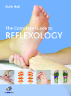 The Complete Guide to Reflexology By Ruth Hull Cover Image