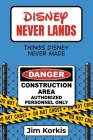 Disney Never Lands: Things Disney Never Made Cover Image
