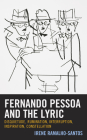 Fernando Pessoa and the Lyric: Disquietude, Rumination, Interruption, Inspiration, Constellation By Irene Ramalho-Santos Cover Image