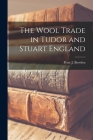 The Wool Trade in Tudor and Stuart England Cover Image