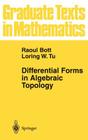 Differential Forms in Algebraic Topology (Graduate Texts in Mathematics #82) Cover Image
