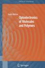 Optoelectronics of Molecules and Polymers By André Moliton, Roger C. Hiorns (Translator) Cover Image