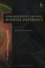 Administrative Law and Judicial Deference (Hart Studies in Comparative Public Law) Cover Image