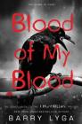 Blood of My Blood (I Hunt Killers Trilogy #3) Cover Image