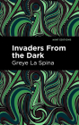 Invaders from the Dark By Greye La Spina, Mint Editions (Contribution by) Cover Image