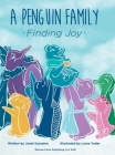 A Penguin Family . . . Finding Joy By Janet Kassalen, Laura Yoder (Designed by), Laura Yoder (Illustrator) Cover Image