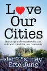 Love Our Cities: How a City-Wide Volunteer Day Can Unite and Transform Your Community Cover Image