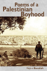Poems of a Palestinian Boyhood Cover Image