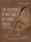 The Footprints of Maitland's Old Hands Trilogy: An Untold History for a New Generation Cover Image