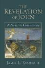 The Revelation of John: A Narrative Commentary By James L. Resseguie Cover Image