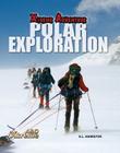 Polar Exploration (Xtreme Adventure) By S. L. Hamilton Cover Image