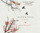 Offerings By Michael Byungju Kim, David Shih (Read by) Cover Image