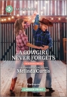A Cowgirl Never Forgets: A Clean and Uplifting Romance By Melinda Curtis Cover Image
