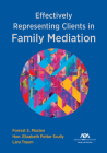 Effectively Representing Clients in Family Mediation Cover Image