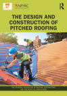 The Design and Construction of Pitched Roofing By The National Federa Roofing Contractors, The Roof Tile Association Cover Image