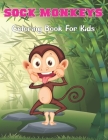 Sock Monkeys Coloring Book for Kids: A Children Coloring Book for Boys & Girls Age 4-8, with 50 Super Fun Coloring Pages of Monkey Cover Image