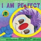 I AM PERFECT- A Song Book By Lubna Kharusi, Amir Al-Zubi (Illustrator), Meliha Al-Zubi (Illustrator) Cover Image