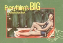 Everything's Big in This Postcard Book: Postcards from the Good Old Days (Old-Fashioned Postcard Books) By Found Image Press (Compiled by) Cover Image