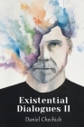Existential Dialogues II By Tom Vincenzo Atkins (Translator), Arina Albu (Illustrator), Daniel Chechick Cover Image