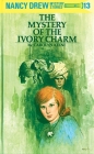 Nancy Drew 13: the Mystery of the Ivory Charm By Carolyn Keene Cover Image
