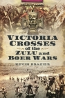 Victoria Crosses of the Zulu and Boer Wars By Kevin Brazier Cover Image