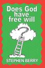Does God Have Free Will? By Stephen Berry Cover Image