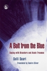 A Bolt from the Blue: Coping with Disasters and Acute Traumas By Annira Silver (Translator), Salli Saari Cover Image