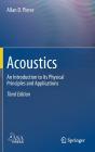 Acoustics: An Introduction to Its Physical Principles and Applications By Allan D. Pierce Cover Image