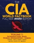 The CIA World Factbook Volume 1 - Full-Size 2020 Edition: Giant Format, 600+ Pages: The #1 Global Reference, Complete & Unabridged - Vol. 1 of 3, Intr Cover Image