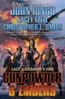 Gunpowder & Embers (Last Judgement's Fire) By John Ringo, Kacey Ezell, Christopher L. Smith Cover Image