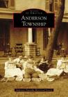 Anderson Township (Images of America) By Anderson Township Historical Society Cover Image