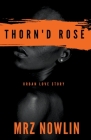 Thorn'D Rose: Urban Love Story Cover Image