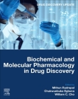 Biochemical and Molecular Pharmacology in Drug Discovery By William Chi Shing Cho (Editor), Chukwuebuka Egbuna (Editor), Mithun Rudrapal (Editor) Cover Image