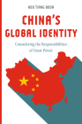 China's Global Identity: Considering the Responsibilities of Great Power By Hoo Tiang Boon Cover Image