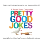 Pretty Good Jokes Lib/E By Garrison Keillor, Garrison Keillor (Interviewer), Roy Blount (Read by) Cover Image