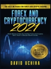Forex and Cryptocurrency 2021: The Best Methods For Forex And Crypto Trading. How To Make Money Online By Trading Forex and Cryptos With The $11,000 Cover Image