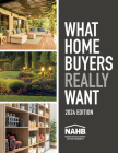 What Home Buyers Really Want, 2024 Edition Cover Image