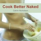 Cook Better Naked Cover Image
