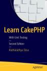 Learn Cakephp: With Unit Testing By Rādhārādhya Dāsa Cover Image