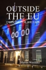 Outside the Eu: Options for Britain By Martin Westlake (Editor) Cover Image