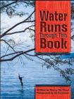 Water Runs Through This Book By Nancy Bo Flood, Jan Sonnenmair (By (photographer)) Cover Image