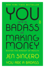 You Are a Badass at Making Money: Master the Mindset of Wealth Cover Image