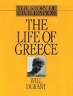 The Life of Greece: The Story of Civilization, Volume II By Will Durant Cover Image
