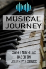 Musical Journey: Sweet Novellas Based On Journey's Songs: Discord Marriage By Woodrow Sidorowicz Cover Image