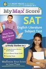 My Max Score SAT Literature Subject Test: Maximize Your Score in Less Time By Steven Fox Cover Image