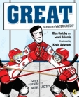Great By Lauri Holomis, Glen Gretzky, Wayne Gretzky (Foreword by), Kevin Sylvester (Illustrator) Cover Image