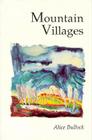 Mountain Villages of New Mexico By Alice Bullock Cover Image