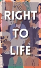 Right to Life: A Human Rights Anthology Cover Image